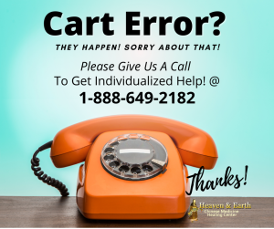 Cart Error? They Happen. Sorry about that! Please call us for help! 1-888-649-2182
