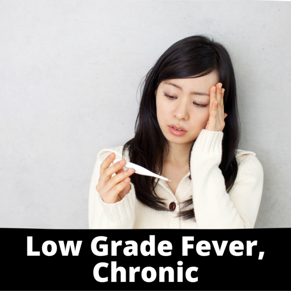 Low Grade Fever, Chronic- Immune - Chinese Herbs